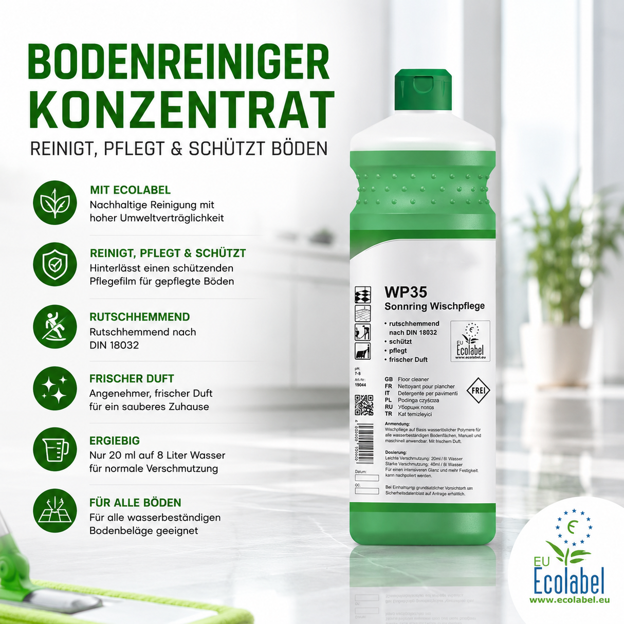 Bodenreiniger Konzentrat mit Ecolabel (pH 7–8) in einer 1-Liter-Flasche. Das Werbebild zeigt den nachhaltigen Bodenreiniger mit den wichtigsten Vorteilen: reinigt, pflegt und schützt Böden in einem Arbeitsgang, Ecolabel-zertifiziert, rutschhemmend nach DIN 18032, ergiebiges Konzentrat und geeignet für alle wasserbeständigen Bodenbeläge.